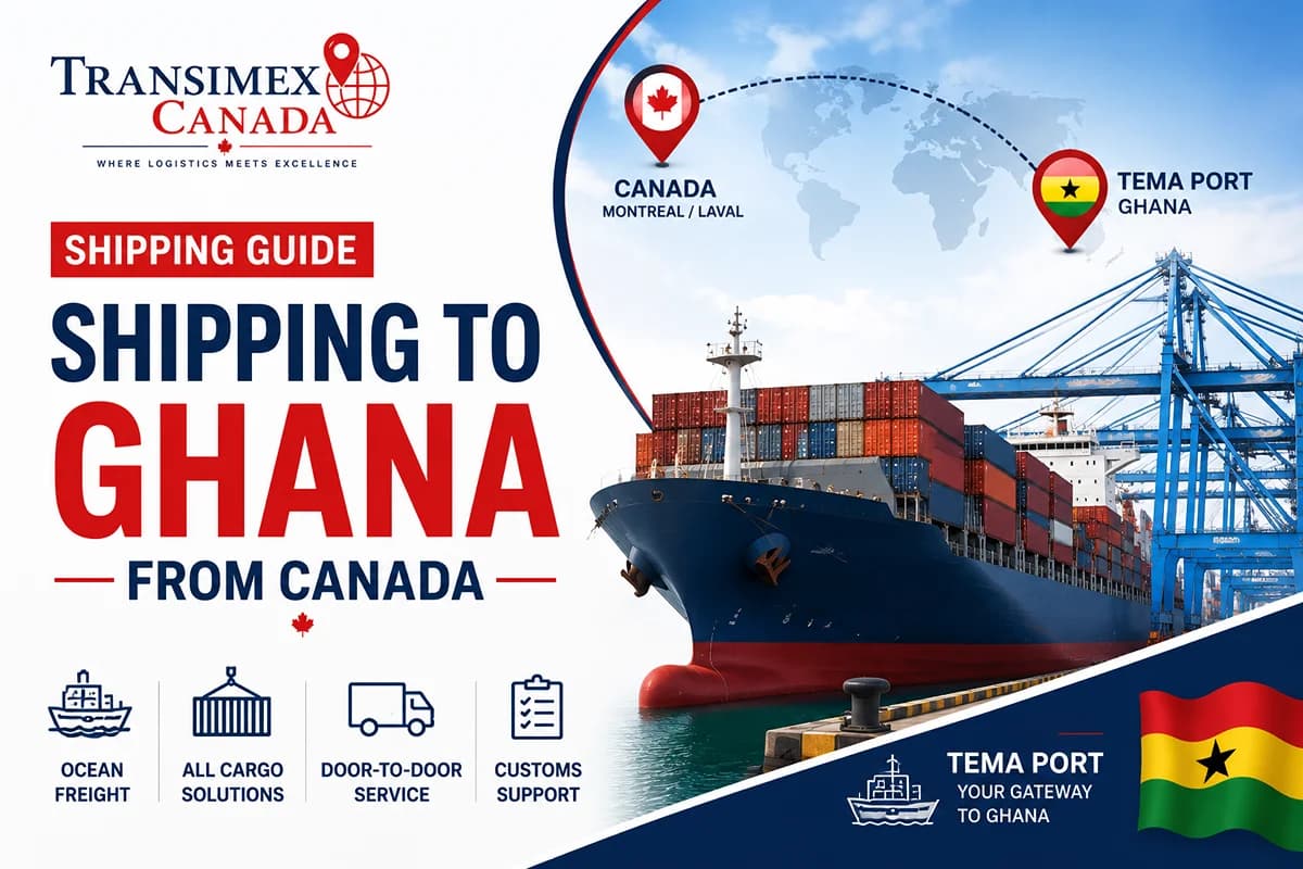 Expédition vers le Ghana depuis le Canada : Guide complet pour le fret, les véhicules et les biens ménagers via le port de Tema