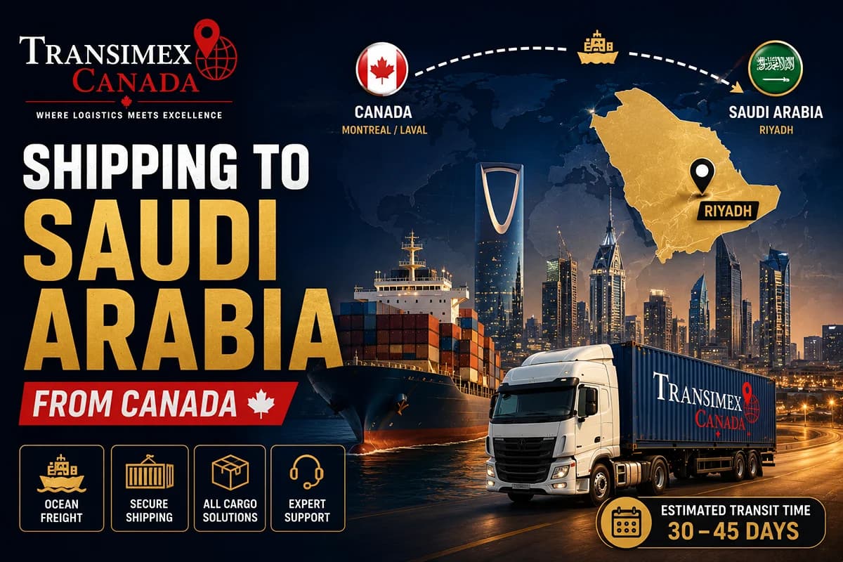 Expédition vers l'Arabie saoudite depuis le Canada : Guide complet pour le fret, les véhicules et les biens ménagers vers Riyad